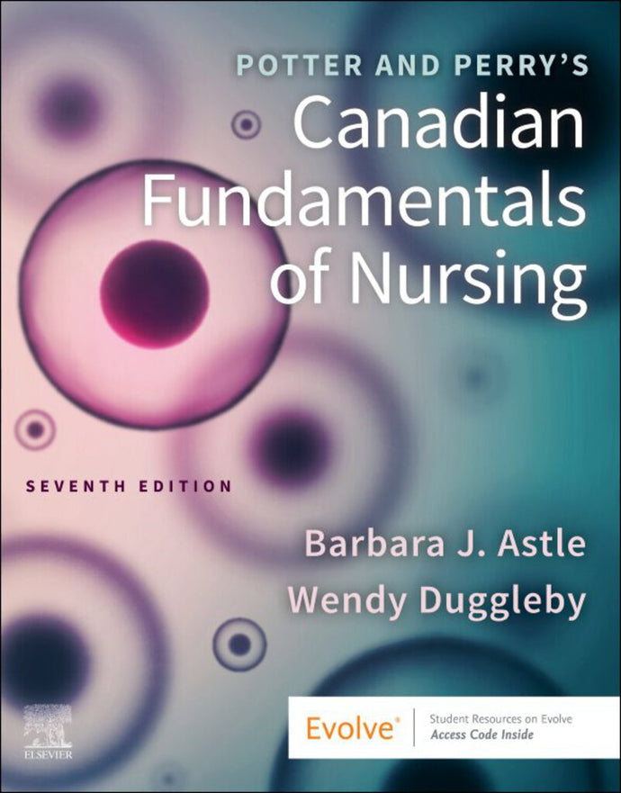 Potter and Perry's Canadian Fundamentals of Nursing 7th edition by Barbara J. Astle 9780323870658 *64bbk [ZZ] *FOR SHIPPING*