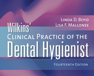 Wilkins' Clinical Practice of the Dental Hygienist 14th edition by Linda D. Boyd 9781284255997 *71d