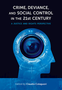 Crime, Deviance, and Social Control in the 21st Century by Claudio Colaguori 9781773383330 *7c