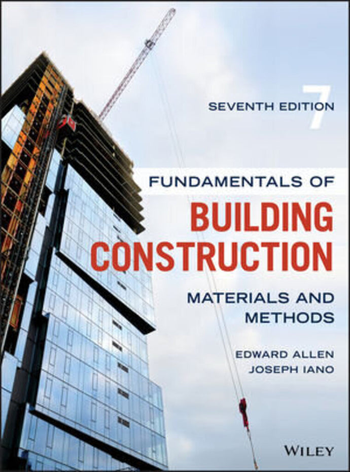 *PRE-ORDER, APPROX 4-6 BUSINESS DAYS* Fundamentals of Building Construction 7th edition by Edward Allen 9781119446194