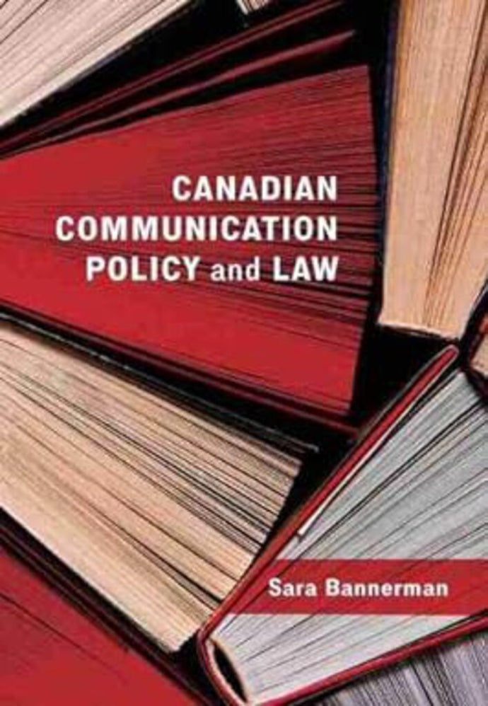 Canadian Communication Policy and Law by Sara Bannerman 9781773381725 (USED:ACCEPTABLE) *AVAILABLE FOR NEXT DAY PICK UP* *TBC10 [ZZ]