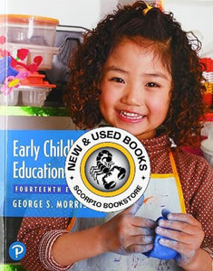 Early Childhood Education Today 14th Edition by George S Morrison 9780134895116 (USED:GOOD) *AVAILABLE FOR NEXT DAY PICK UP* *A56 *TBC [ZZ]