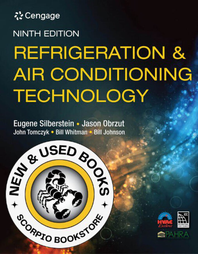 Refrigeration & Air Conditioning Technology 9th Edition by Eugene Silberstein 9780357122273 *FINAL SALE* *45a