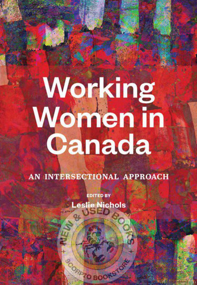 Working Women in Canada by Leslie Nichols 9780889616004 (USED:VERYGOOD) *AVAILABLE FOR NEXT DAY PICK UP* *T50 *TBC