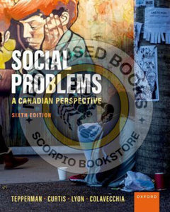 Social Problems 6th Edition by Lorne Tepperman 9780190166984 *93c [ZZ]